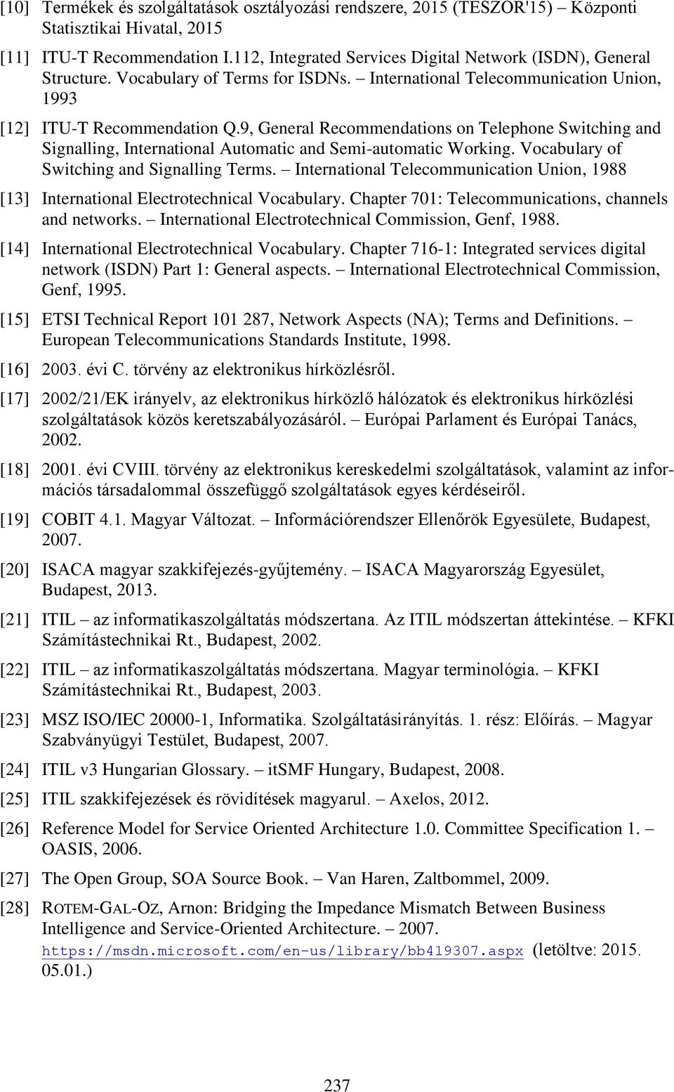 9, General Recommendations on Telephone Switching and Signalling, International Automatic and Semi-automatic Working. Vocabulary of Switching and Signalling Terms.