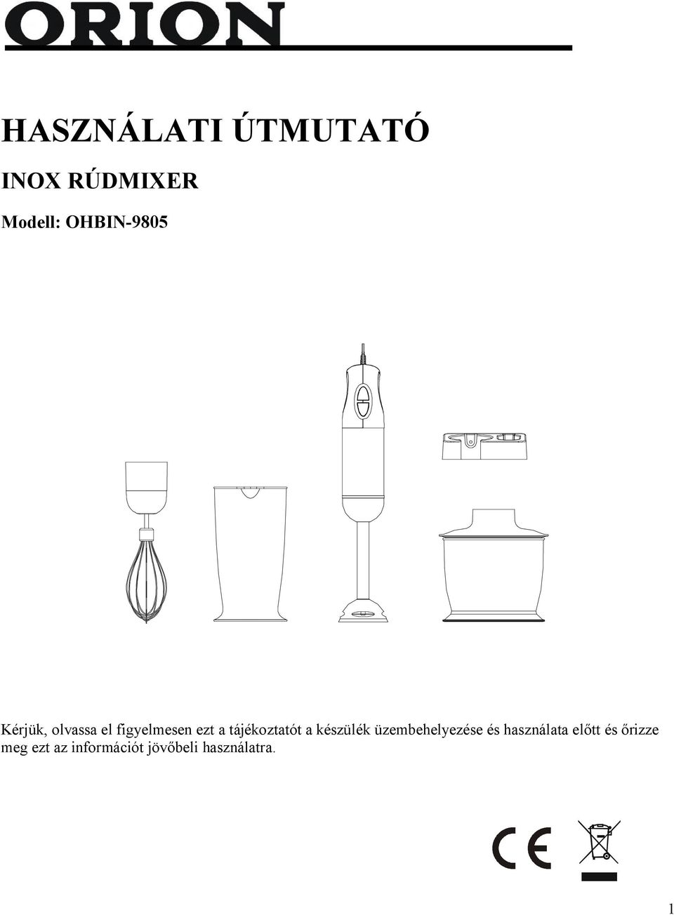 tájékoztatót a készülék üzembehelyezése és