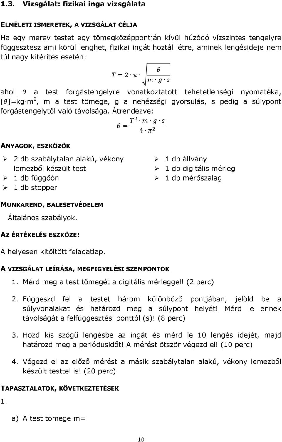 pedig a súlypont forgástengelytől való távolsága.