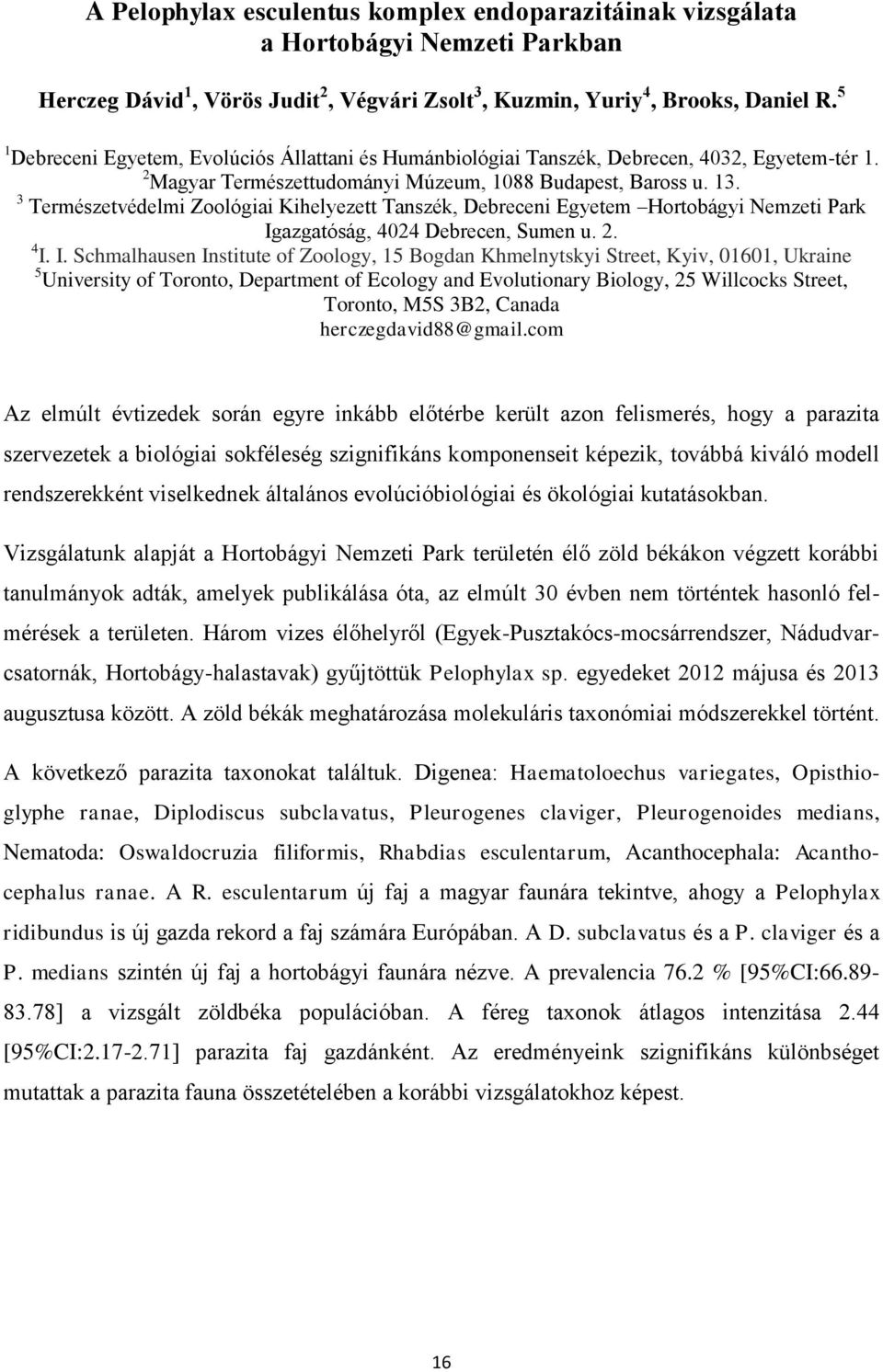 3 Természetvédelmi Zoológiai Kihelyezett Tanszék, Debreceni Egyetem Hortobágyi Nemzeti Park Ig