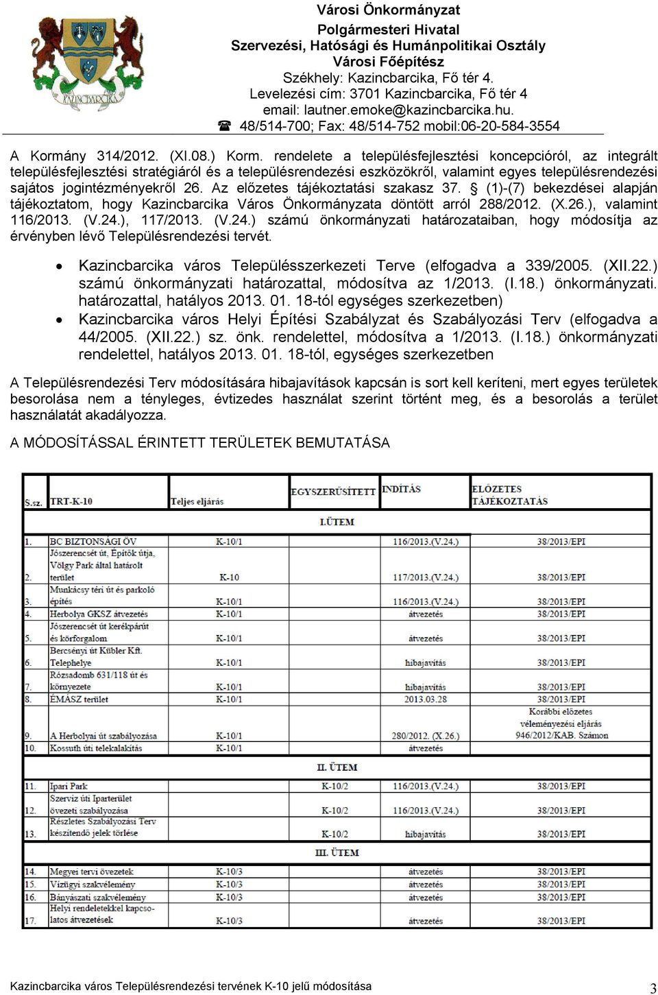 rendelete a településfejlesztési koncepcióról, az integrált településfejlesztési stratégiáról és a településrendezési eszközökről, valamint egyes településrendezési sajátos jogintézményekről 26.