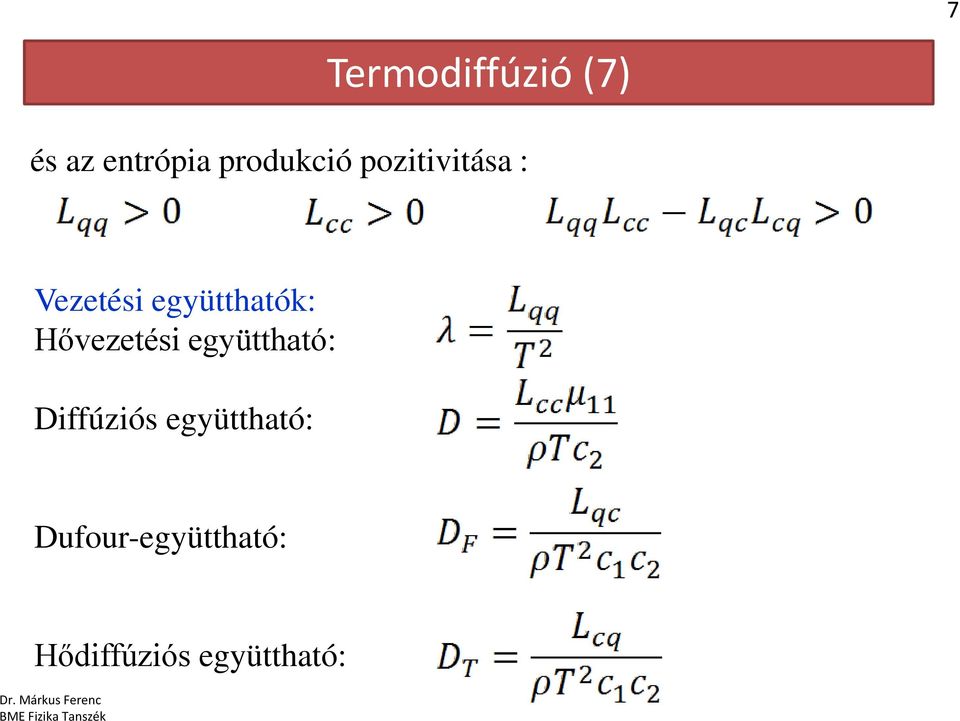 együtthatók: Hővezetési együttható: