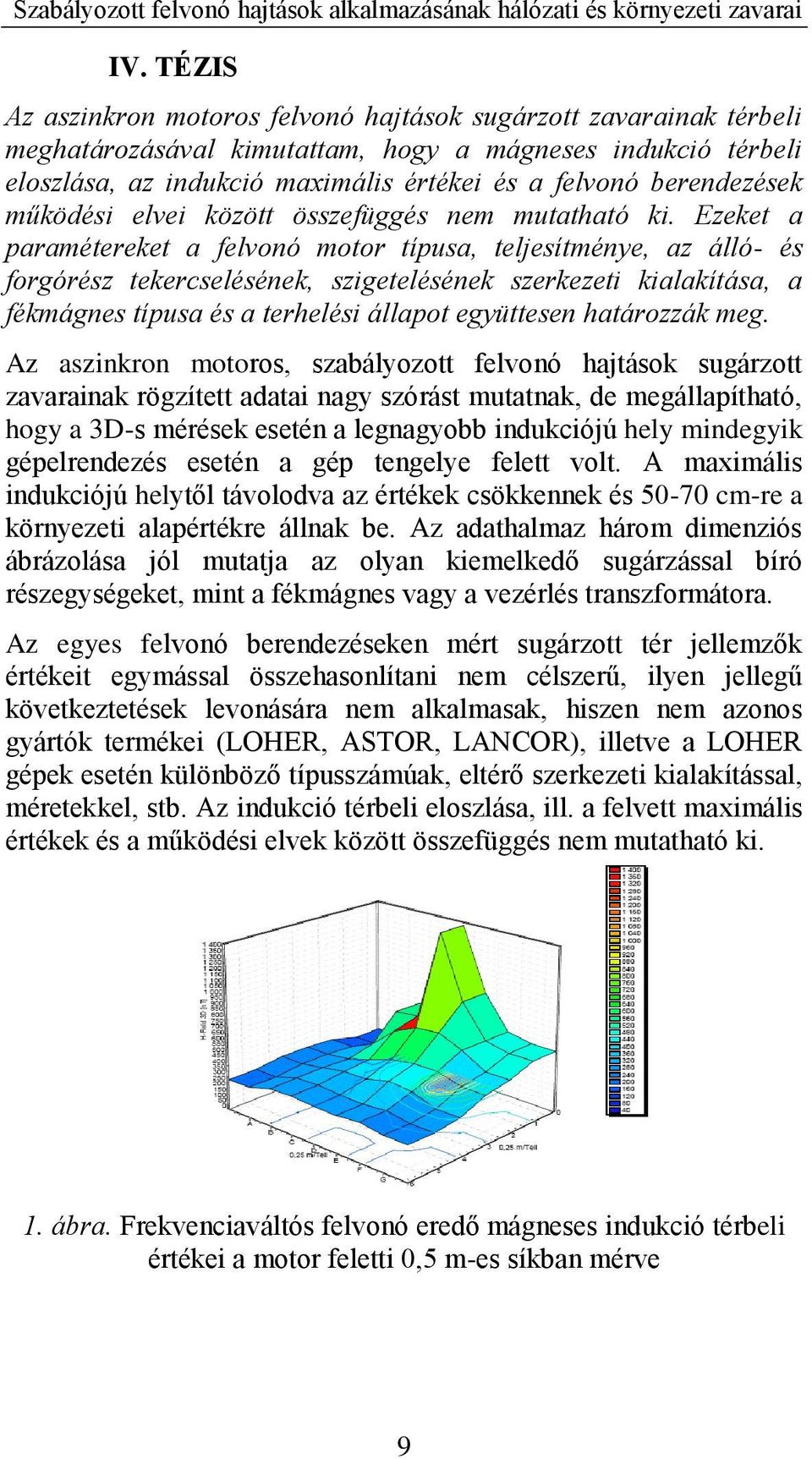 elvei között összefüggés nem mutatható ki.