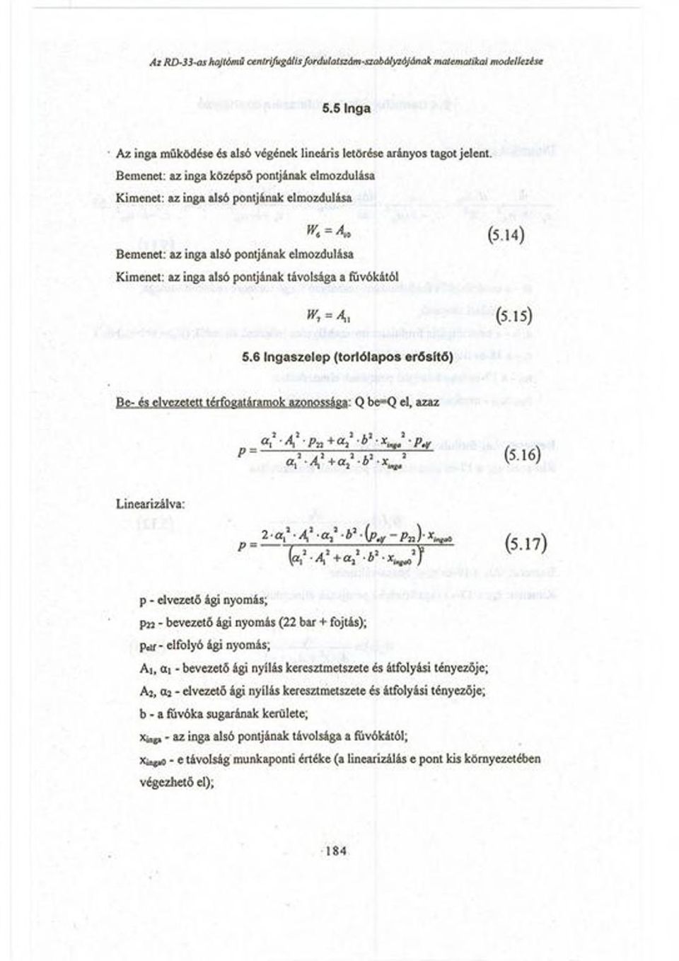 H', = 4, ( 5.1 5 ) 5.6 Ingaszolop (torlólapos erősítő) Pi?:_óg.steaKKK IfrfogaUrampk a ro n g sster Q b e-q el. azaz a? A? P n + cif b' Pt a*-a,1+ a, J b} x ^ ( 5.