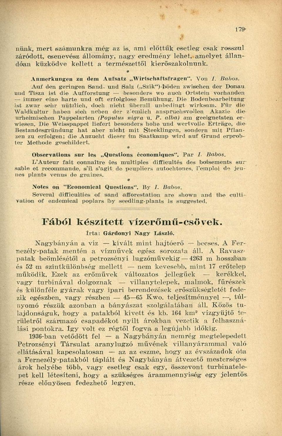 Aiuf den geringen Sand- und Salz ( Szik")-jb6deiL zwischen der Domau und Tisza ist die Aufforstung besonders 1 wo aucih Ortsteiii vorthandeai immer eine harte und oft eríotglose Bemühung.