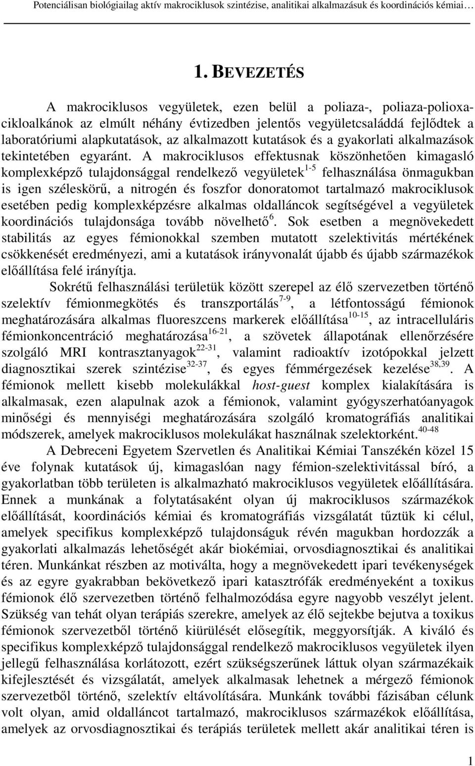 kutatások és a gyakorlati alkalmazások tekintetében egyaránt.