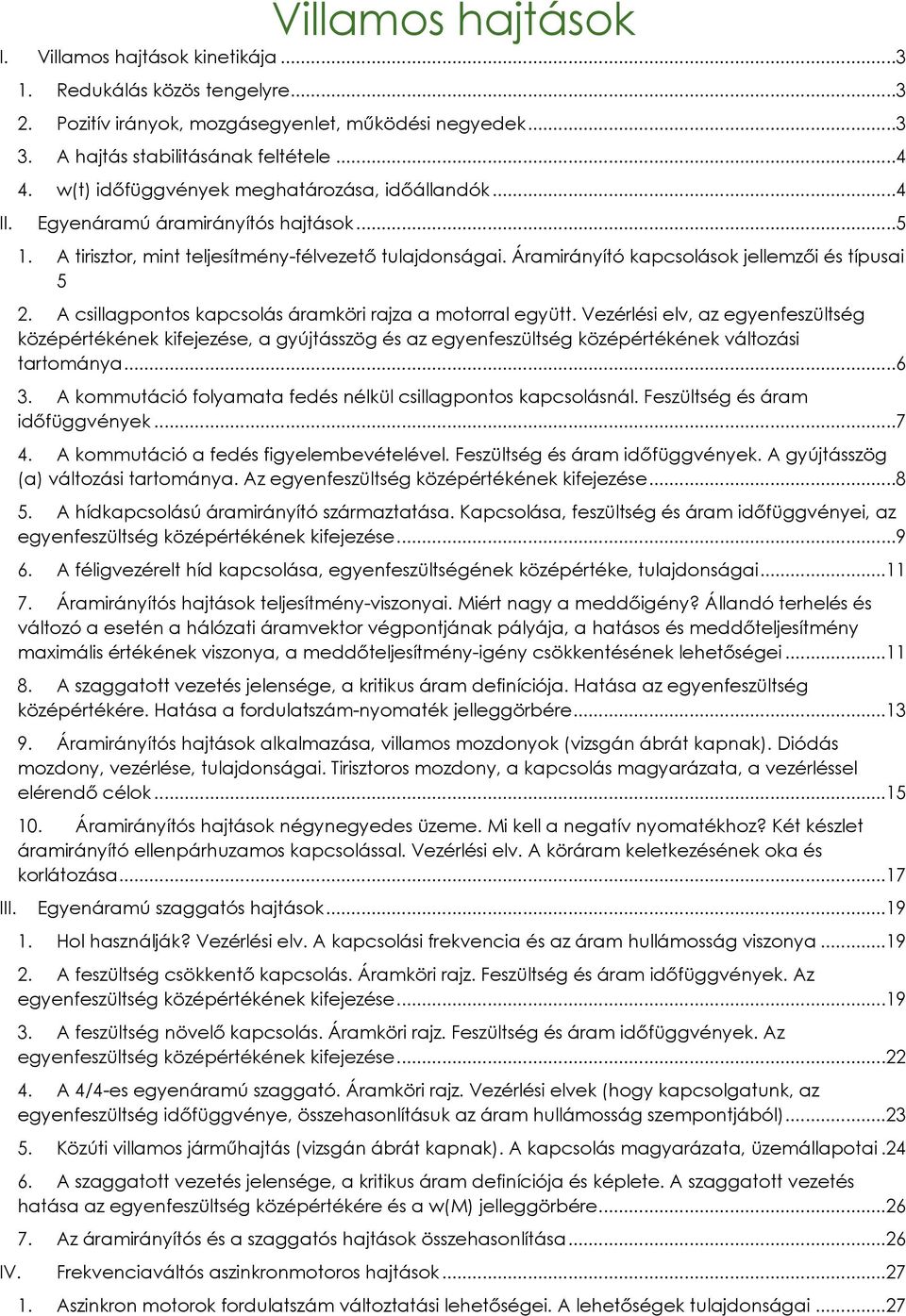 Áramirányító kapcsolások jellemzői és típusai 5 2. A csillagpontos kapcsolás áramköri rajza a motorral együtt.