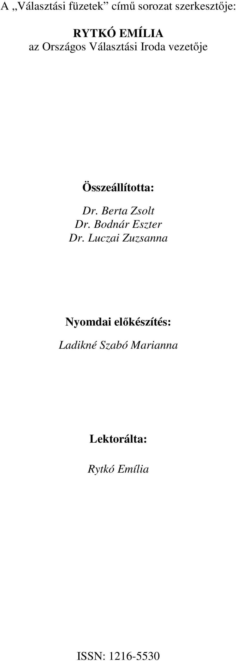 Berta Zsolt Dr. Bodnár Eszter Dr.