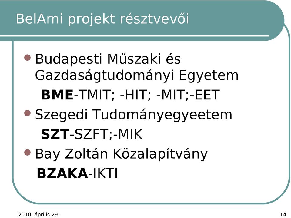 -MIT;-EET Szegedi Tudományegyeetem SZT-SZFT;-MIK