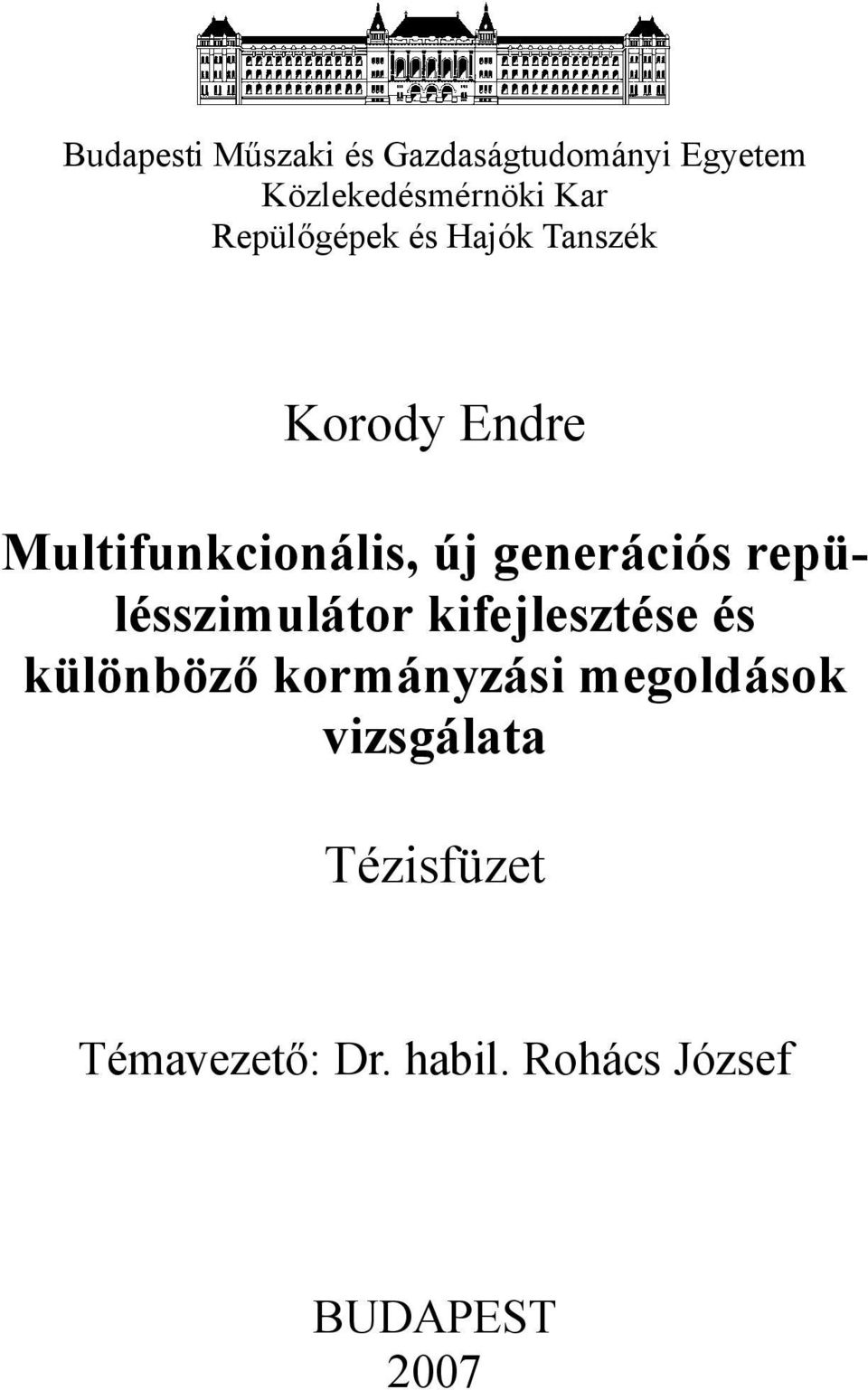 generációs repülésszimulátor kifejlesztése és különböző kormányzási