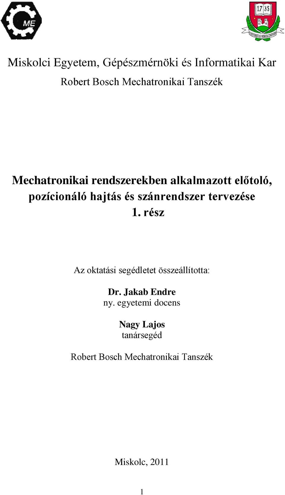 szánrendszer tervezése. rész Az tatási segédletet összeállíttta: Dr.