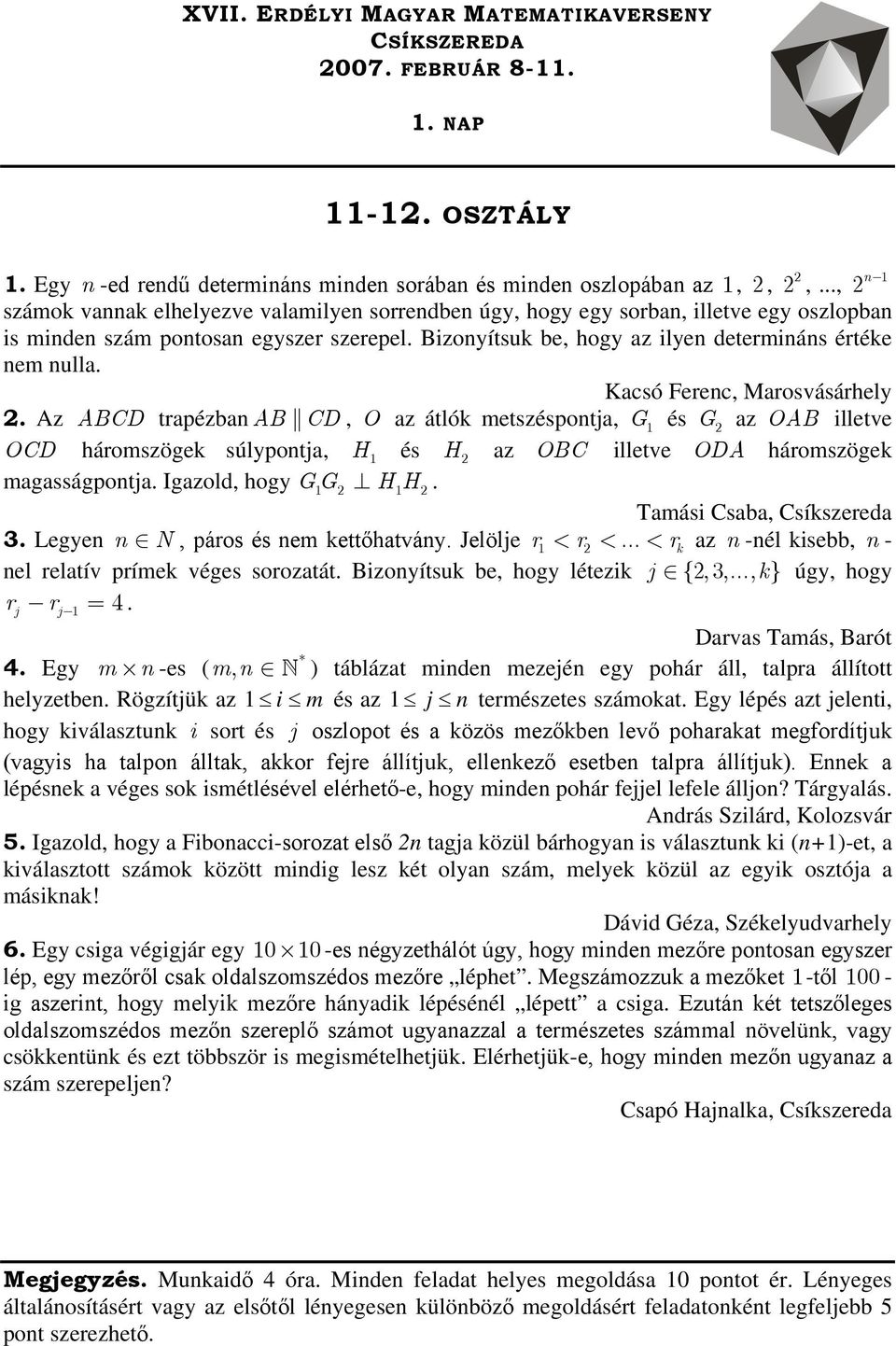 OCD háromszögek súlypotj, H és H z OBC illetve ODA háromszögek mgsságpotj Igzold, hogy GG HH Tmási Csb, Csíkszered Legye N, páros és em kettőhtváy Jelölje r r rk z -él kisebb, - el reltív prímek