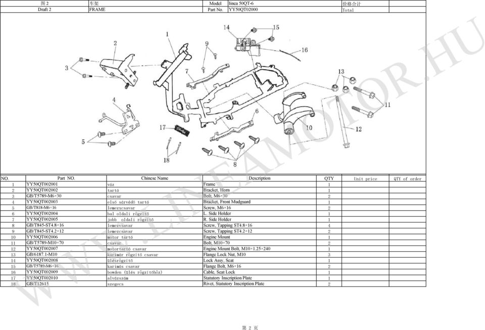 0 YY50QT00006 motor tartó Engine Mount GB/T5789-M0 70 Bolt, M0 70 YY50QT00007 motortartó Engine Mount Bolt, M0.5 0 3 GB/687.