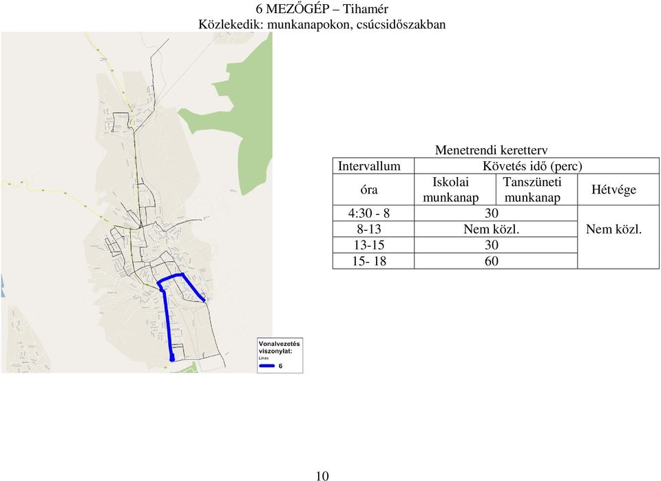 4:30-8 30 8-13 Nem közl.