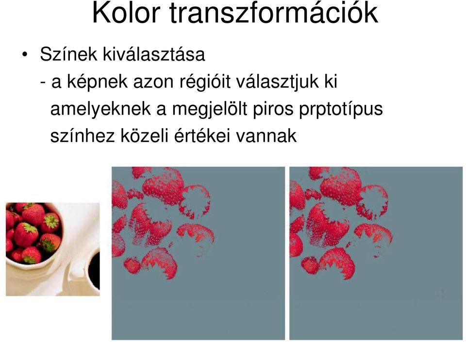 választjuk ki amelyeknek a megjelölt