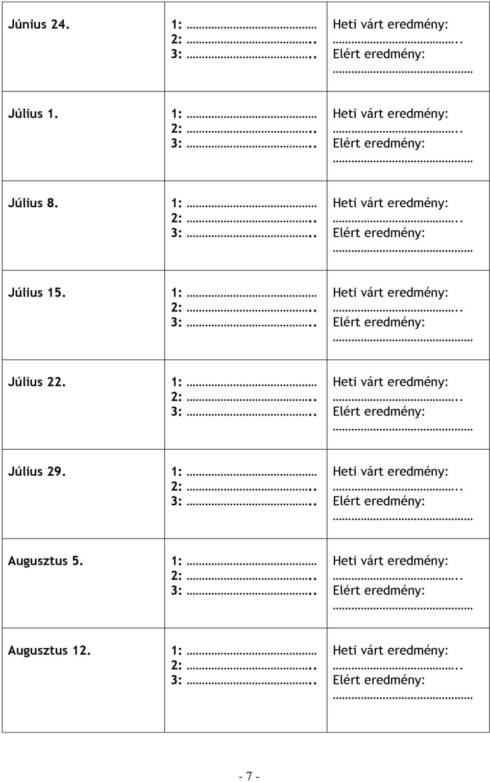 Július 22. Július 29.