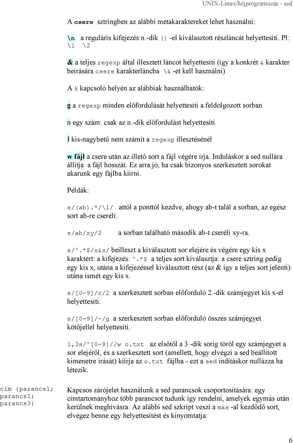 regexp minden előfordulását helyettesíti a feldolgozott sorban n egy szám: csak az n.