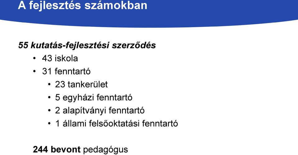 5 egyházi fenntartó 2 alapítványi fenntartó 1