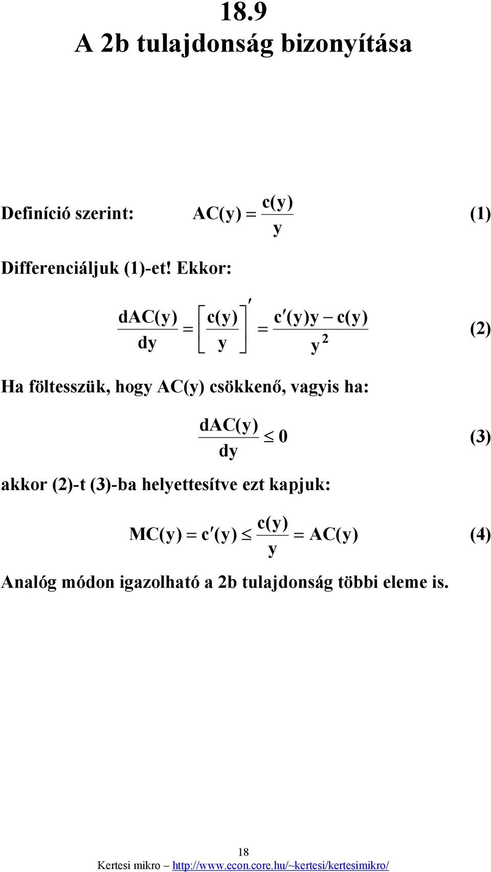 Ekkor: dac() d c() c () c() = = (2) 2 Ha föltesszük, hog AC() csökkenő, vagis