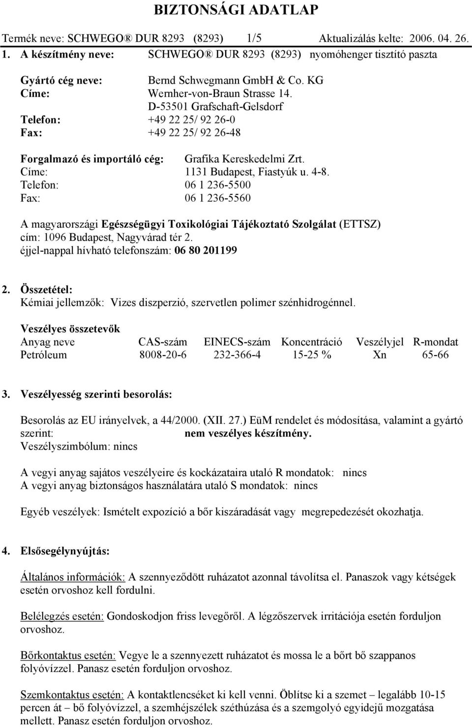 Címe: 1131 Budapest, Fiastyúk u. 4-8. Telefon: 06 1 236-5500 Fax: 06 1 236-5560 A magyarországi Egészségügyi Toxikológiai Tájékoztató Szolgálat (ETTSZ) cím: 1096 Budapest, Nagyvárad tér 2.