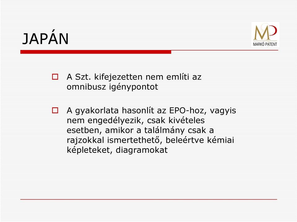 gyakorlata hasonlít az EPO-hoz, vagyis nem engedélyezik,