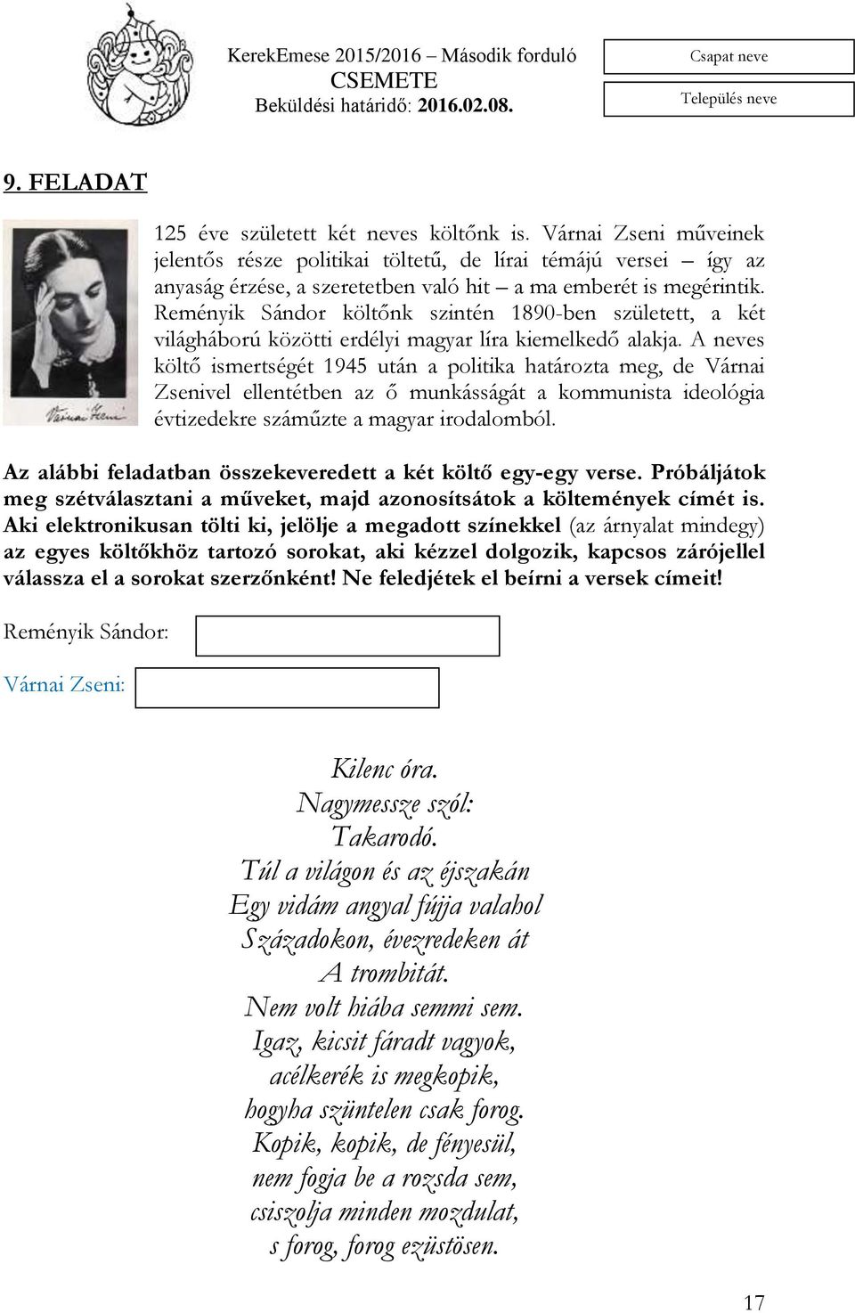 Reményik Sándor költőnk szintén 1890-ben született, a két világháború közötti erdélyi magyar líra kiemelkedő alakja.