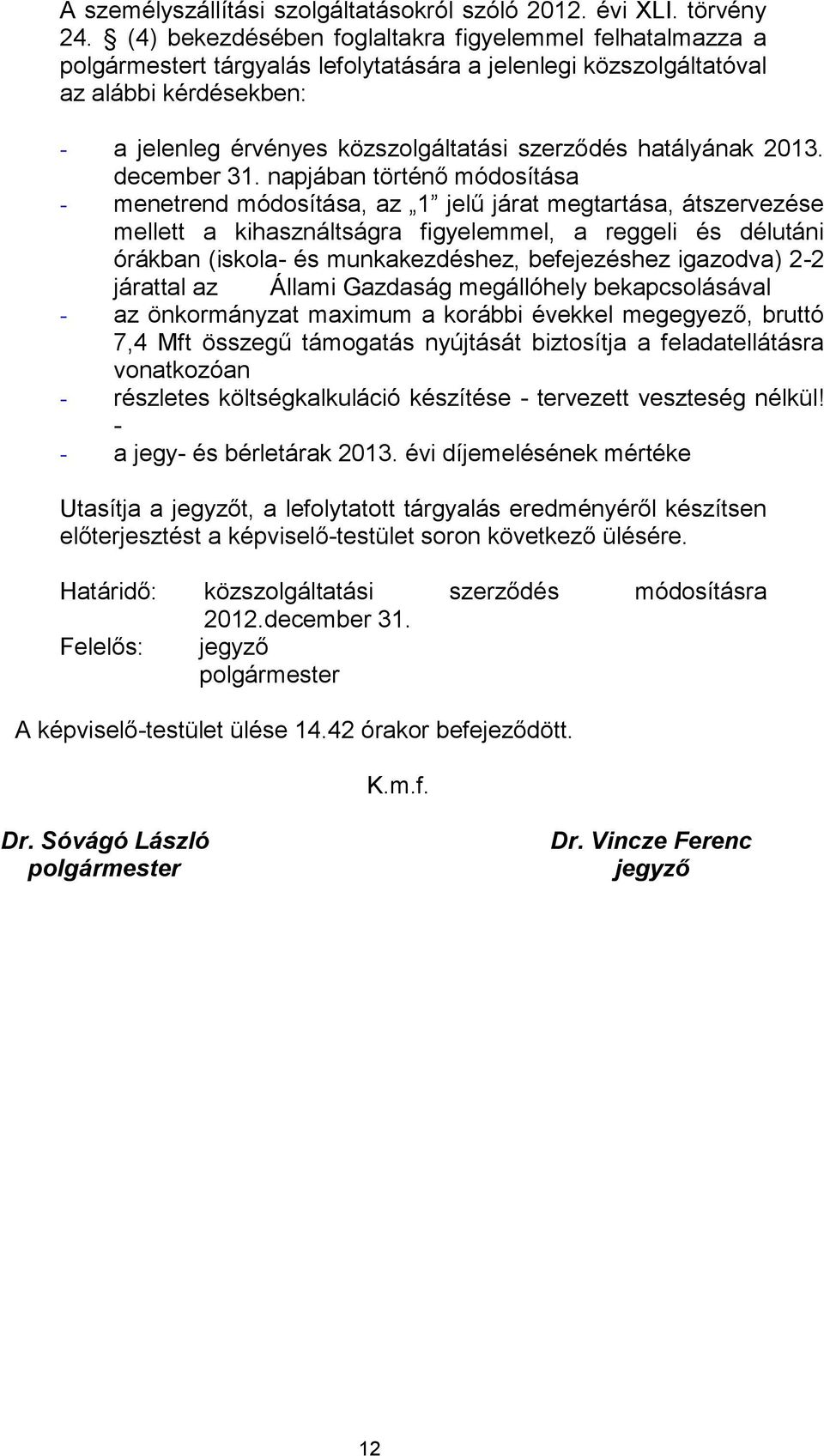 hatályának 2013. december 31.