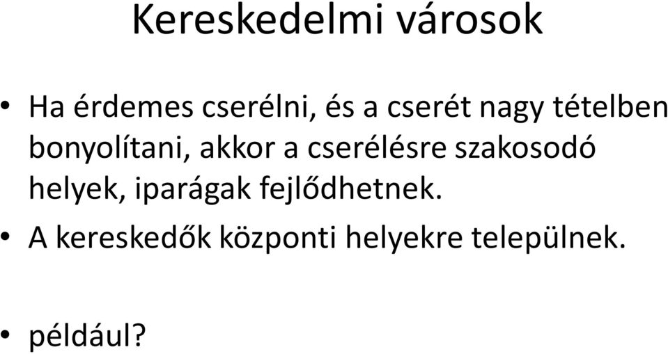 cserélésre szakosodó helyek, iparágak