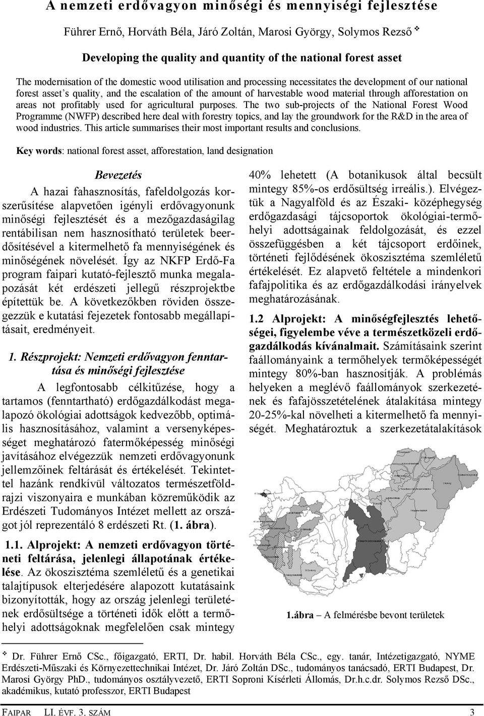 through afforestation on areas not profitably used for agricultural purposes.