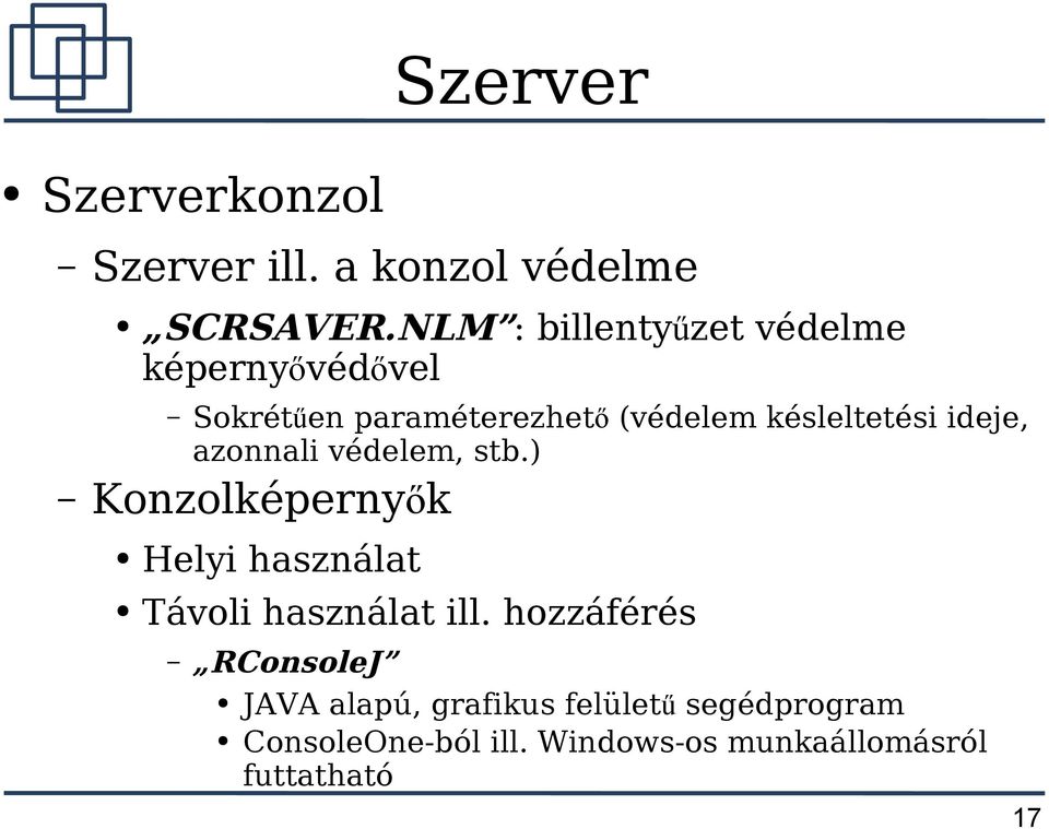 késleltetési ideje, azonnali védelem, stb.