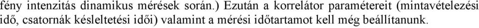 (mintavételezési idő, csatornák késleltetési