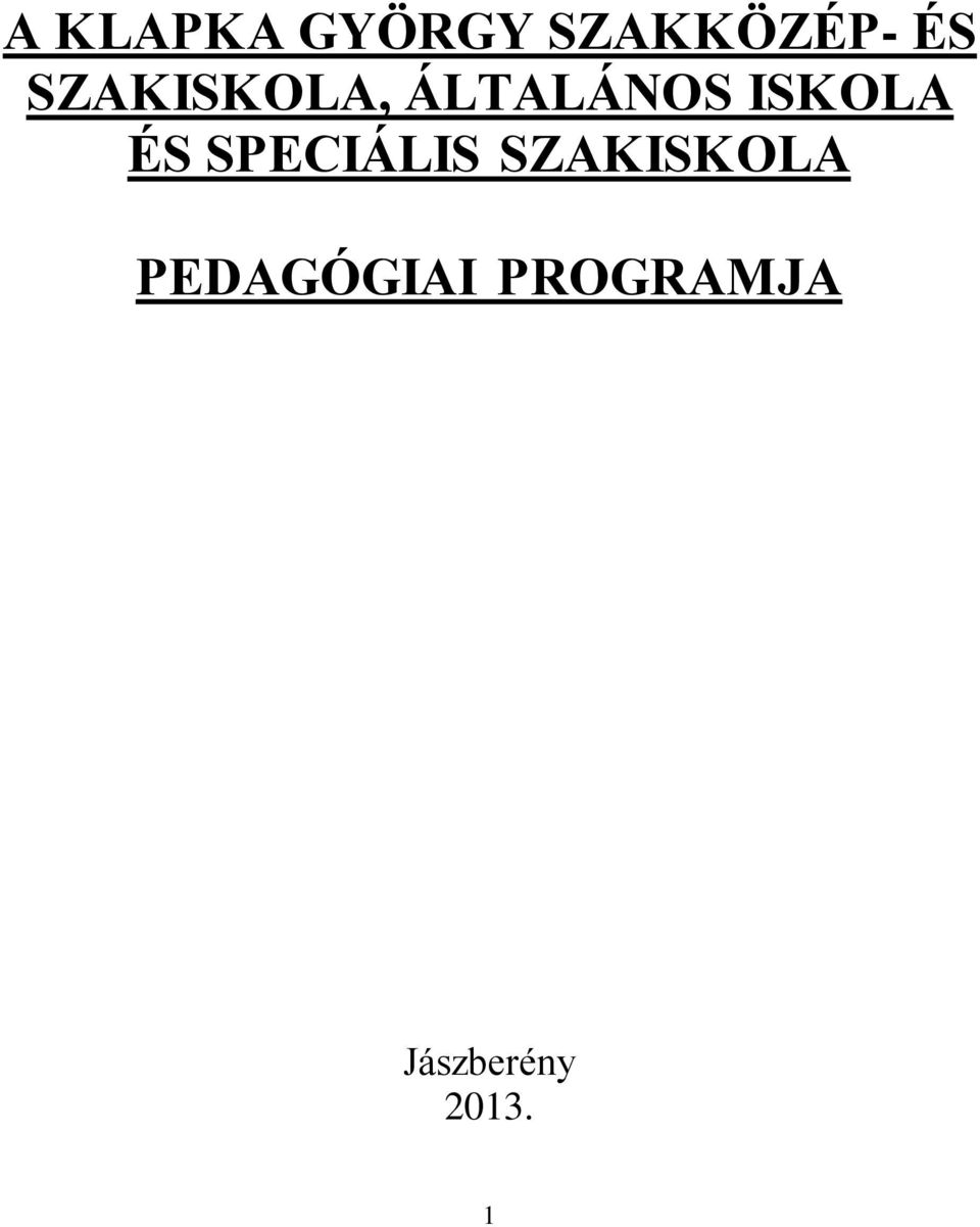 ÉS SPECIÁLIS SZAKISKOLA