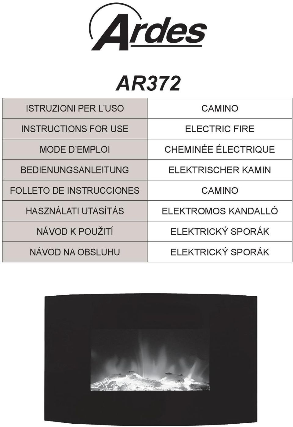 UTASÍTÁS NÁVOD K POUŽITÍ NÁVOD NA OBSLUHU CHEMINÉE ÉLECTRIQUE