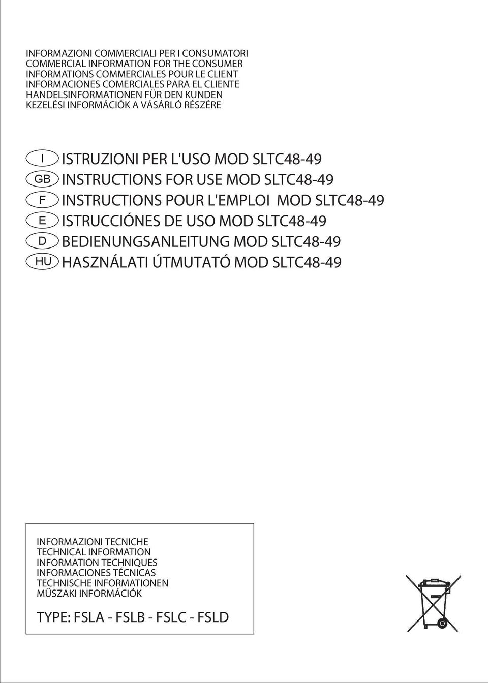 SLTC48-49 INSTRUCTIONS POUR L'EMPLOI MOD SLTC48-49 ISTRUCCIÓNES DE USO MOD SLTC48-49 BEDIENUNGSANLEITUNG MOD SLTC48-49 HASZNÁLATI ÚTMUTATÓ MOD SLTC48-49