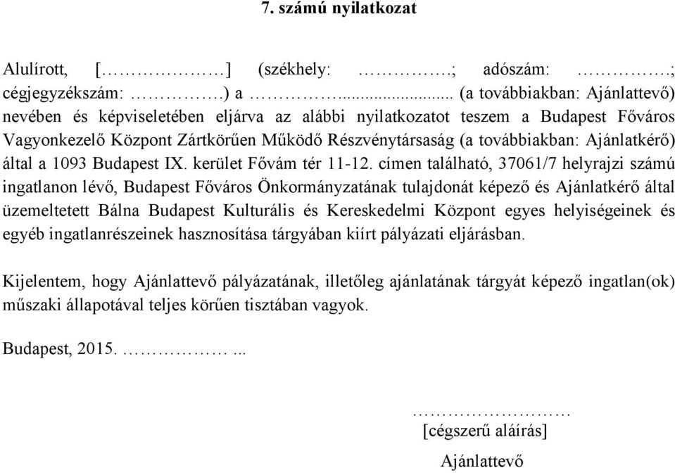 Ajánlatkérő) által a 1093 Budapest IX. kerület Fővám tér 11-12.