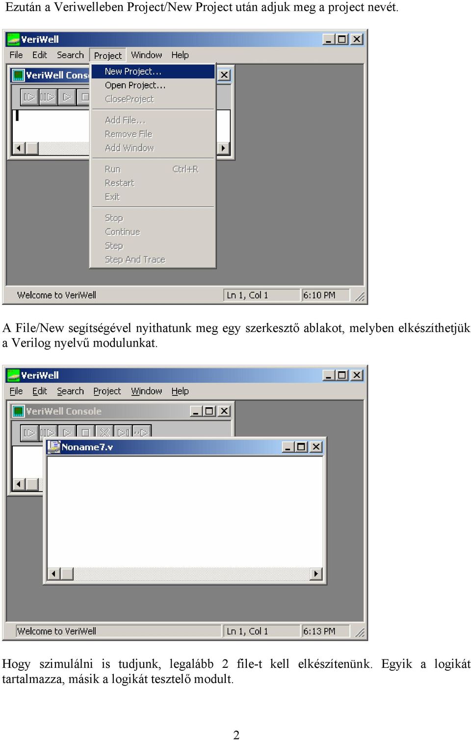 elkészíthetjük a Verilog nyelvű modulunkat.