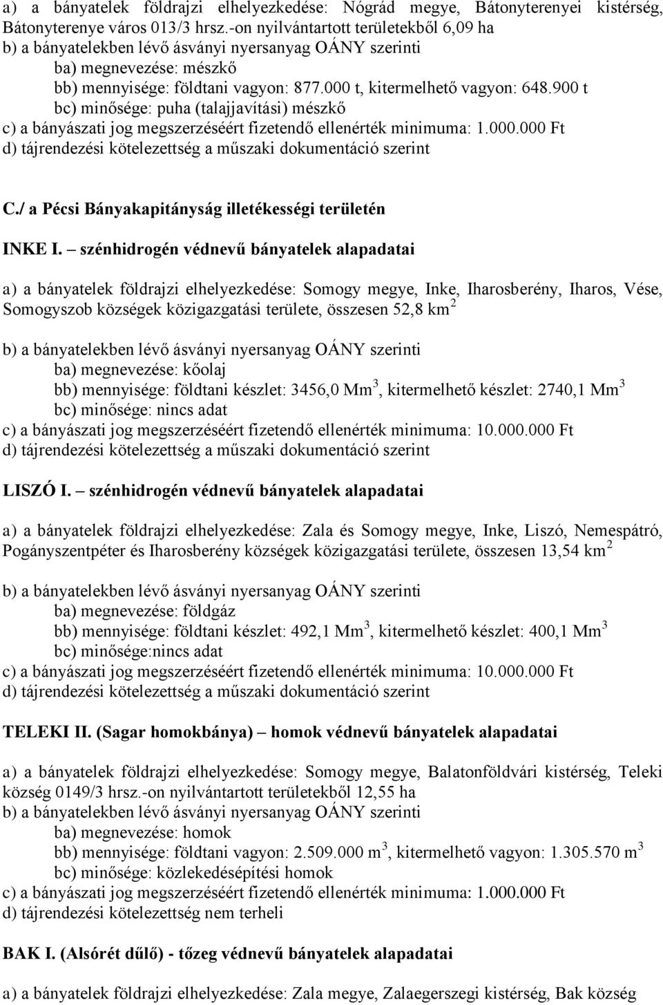 / a Pécsi Bányakapitányság illetékességi területén INKE I.