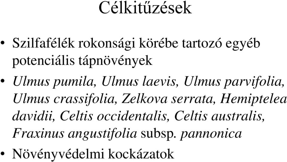 crassifolia, Zelkova serrata, Hemiptelea davidii, Celtis occidentalis,