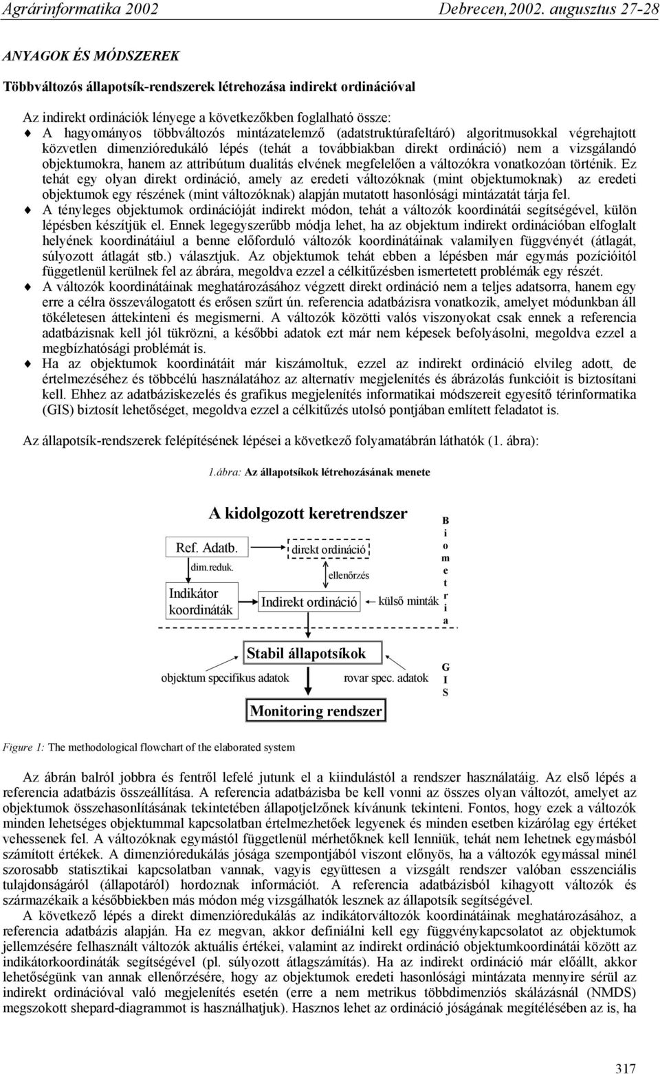 megfelelően a változókra vonatkozóan történik.