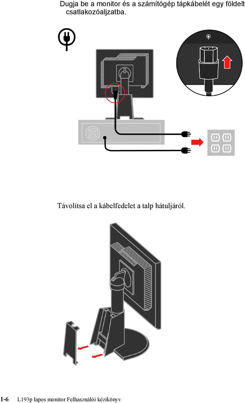 Távolítsa el a kábelfedelet a talp