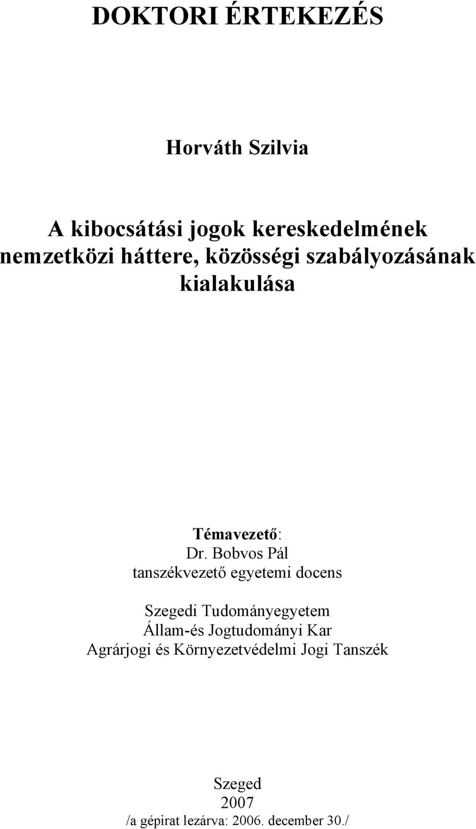 Bobvos Pál tanszékvezető egyetemi docens Szegedi Tudományegyetem Állam-és