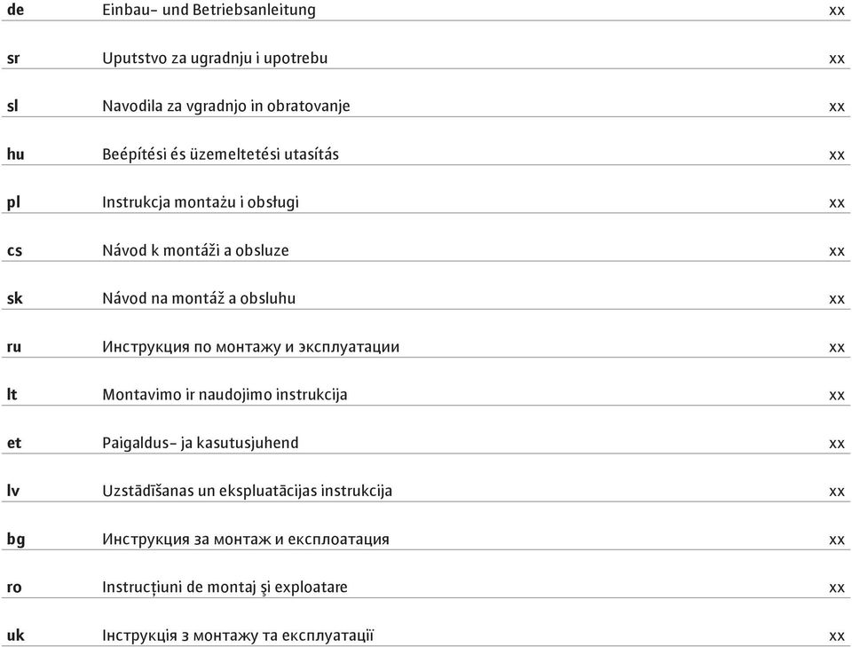 по монтажу и эксплуатации xx lt Montavimo ir naudojimo instrukcija xx et Paigaldus- ja kasutusjuhend xx lv Uzstādīšanas un ekspluatācijas