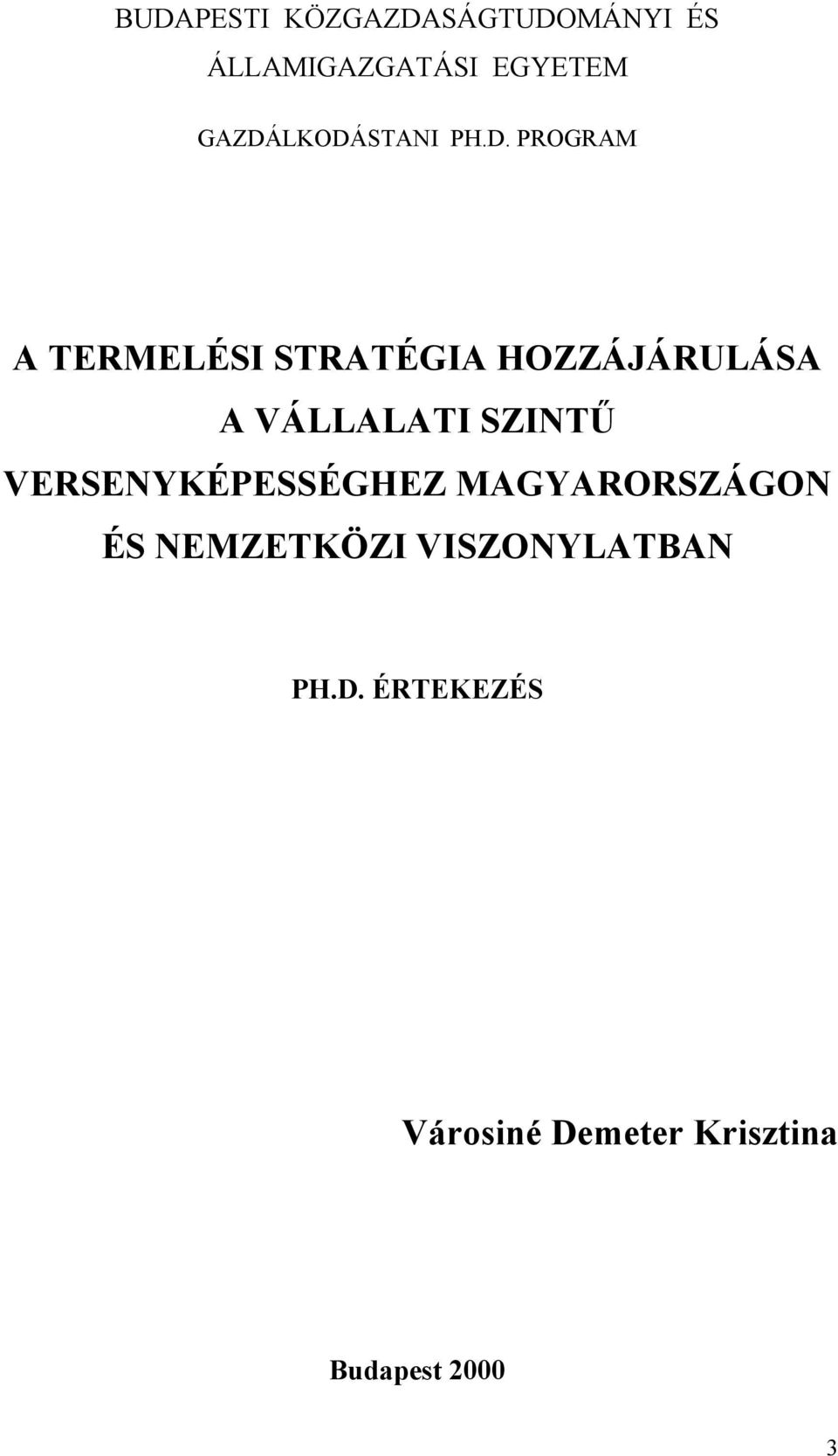 A VÁLLALATI SZINTŰ VERSENYKÉPESSÉGHEZ MAGYARORSZÁGON ÉS