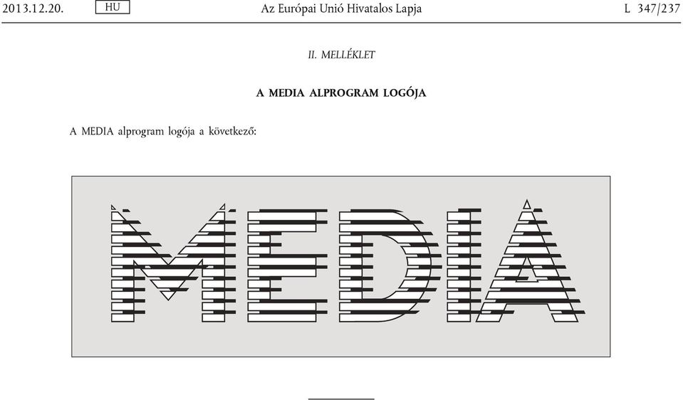 MELLÉKLET A MEDIA ALPROGRAM