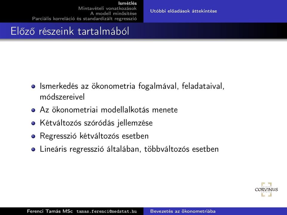 ökonometriai modellalkotás menete Kétváltozós szóródás jellemzése