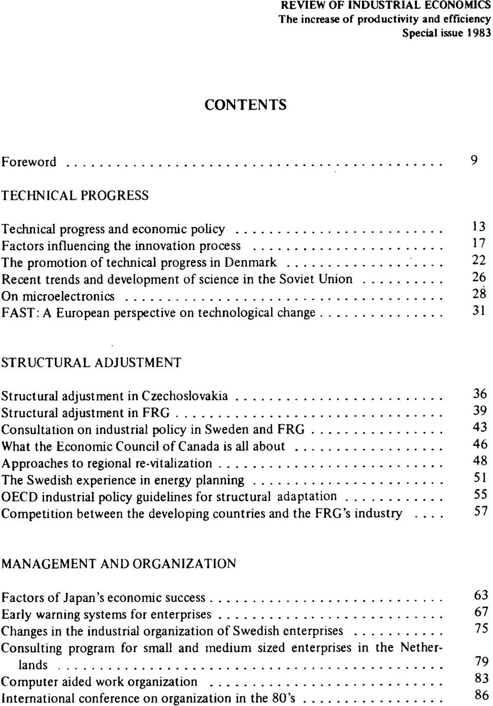 technological change 31 STRUCTURAL ADJUSTMENT Structural adjustment in Czechoslovakia 36 Structural adjustment in FRG 39 Consultation on industrial policy in Sweden and FRG 43 What the Economic