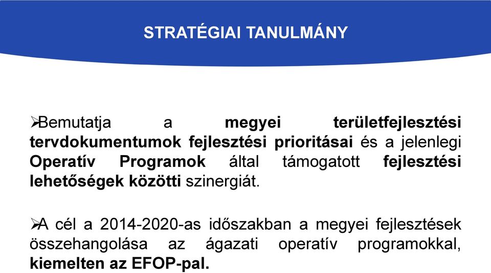 fejlesztési lehetőségek közötti szinergiát.