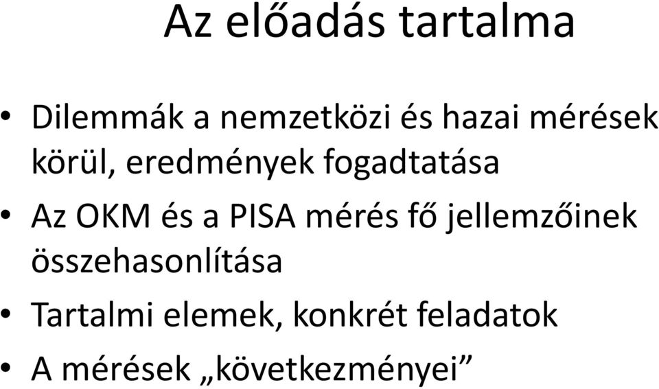 PISA mérés fő jellemzőinek összehasonlítása