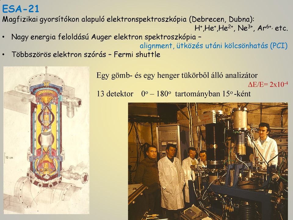 Nagy energia feloldású Auger elektron spektroszkópia alignment, ütközés utáni kölcsönhatás