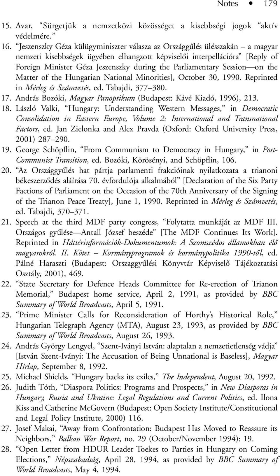 Parliamentary Session on the Matter of the Hungarian National Minorities], October 30, 1990. Reprinted in Mérleg és Számvetés, ed. Tabajdi, 377 380. 17.